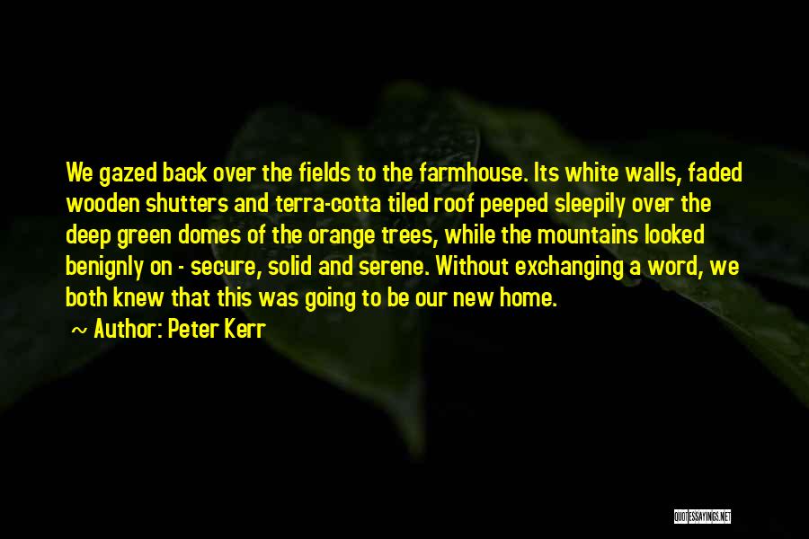 Green Roof Quotes By Peter Kerr