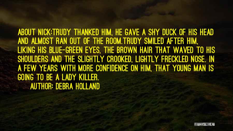 Green Room Quotes By Debra Holland