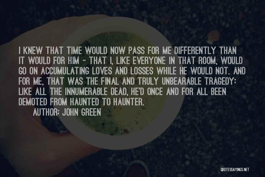 Green Room Quotes By John Green