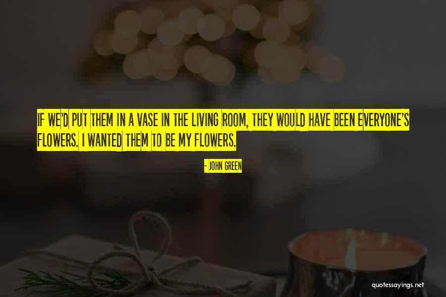 Green Room Quotes By John Green Green Room Quotes By John Green