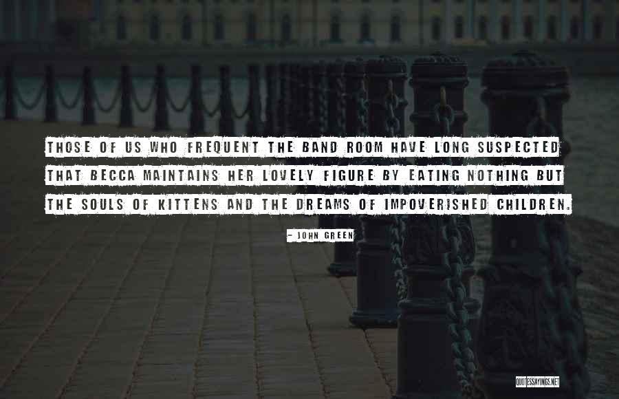 Green Room Quotes By John Green Green Room Quotes By John Green