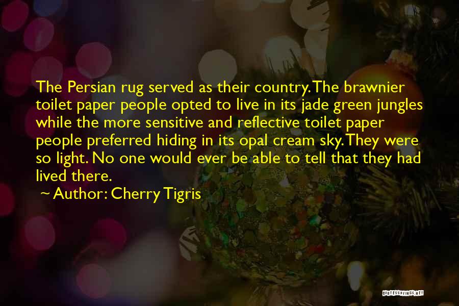 Green Sky Quotes By Cherry Tigris