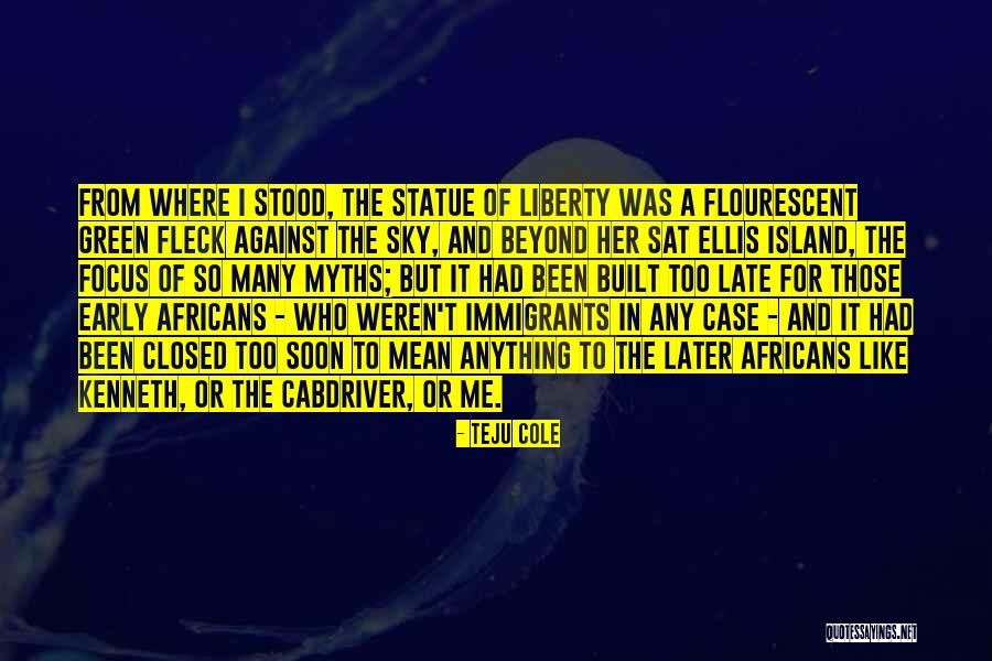 Green Sky Quotes By Teju Cole Green Sky Quotes By Teju Cole