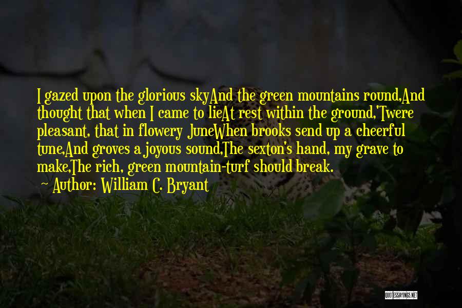 Green Sky Quotes By William C. Bryant