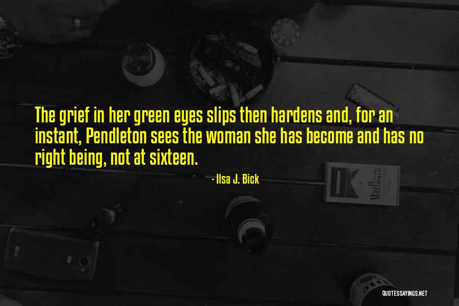 Green Slips Quotes By Ilsa J. Bick Green Slips Quotes By Ilsa J. Bick