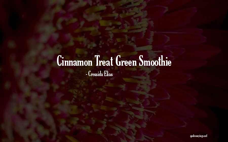 Green Smoothie Quotes By Cressida Elias Green Smoothie Quotes By Cressida Elias