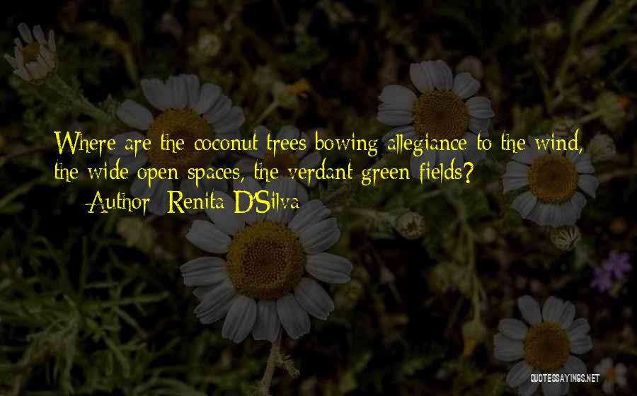 Green Spaces Quotes By Renita D'Silva