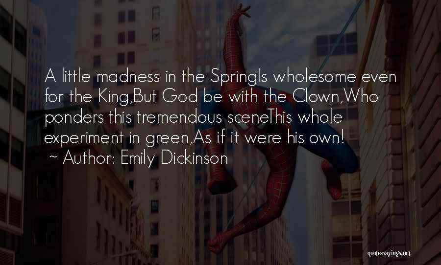 Green Spring Quotes By Emily Dickinson