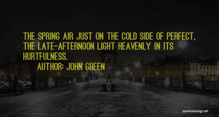 Green Spring Quotes By John Green