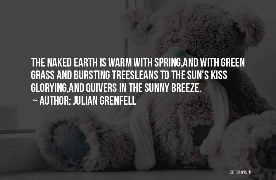 Green Spring Quotes By Julian Grenfell