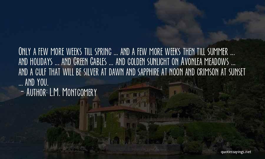 Green Spring Quotes By L.M. Montgomery