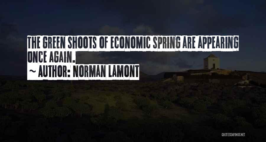 Green Spring Quotes By Norman Lamont