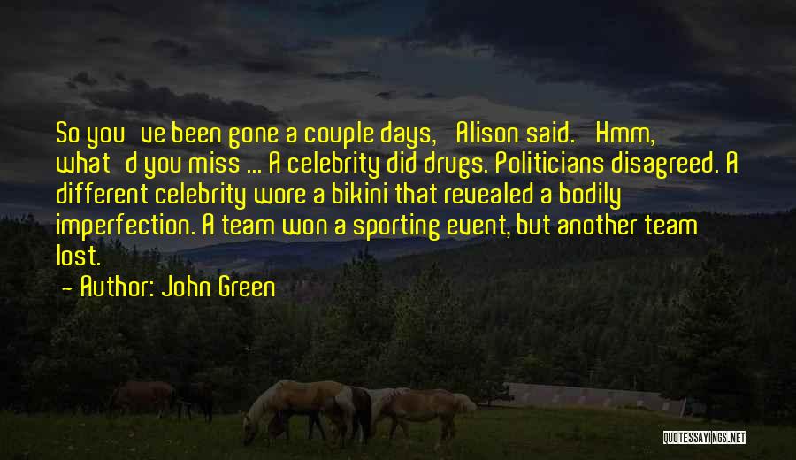 Green Team Quotes By John Green