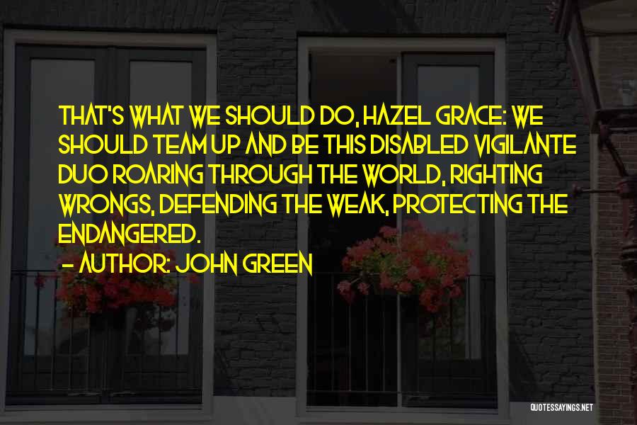Green Team Quotes By John Green
