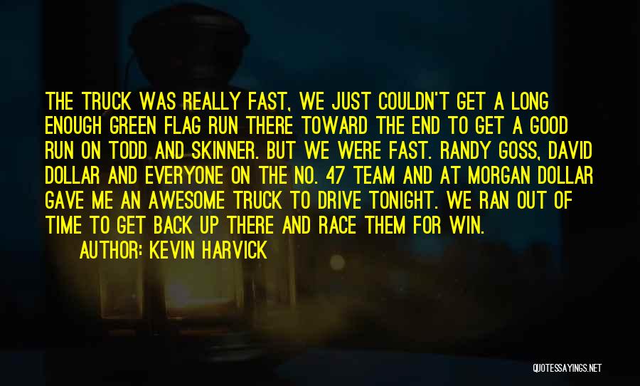 Green Team Quotes By Kevin Harvick