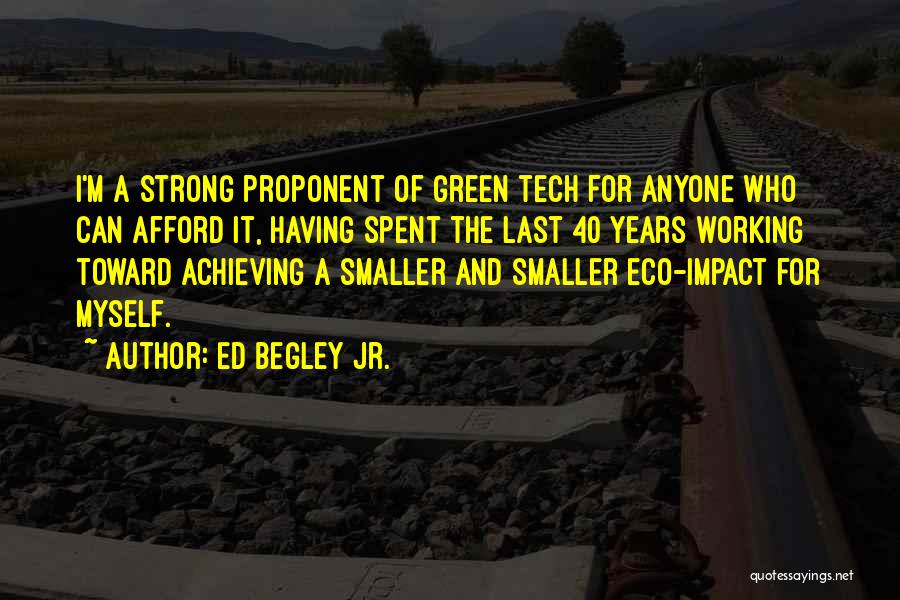 Green Tech Quotes By Ed Begley Jr.