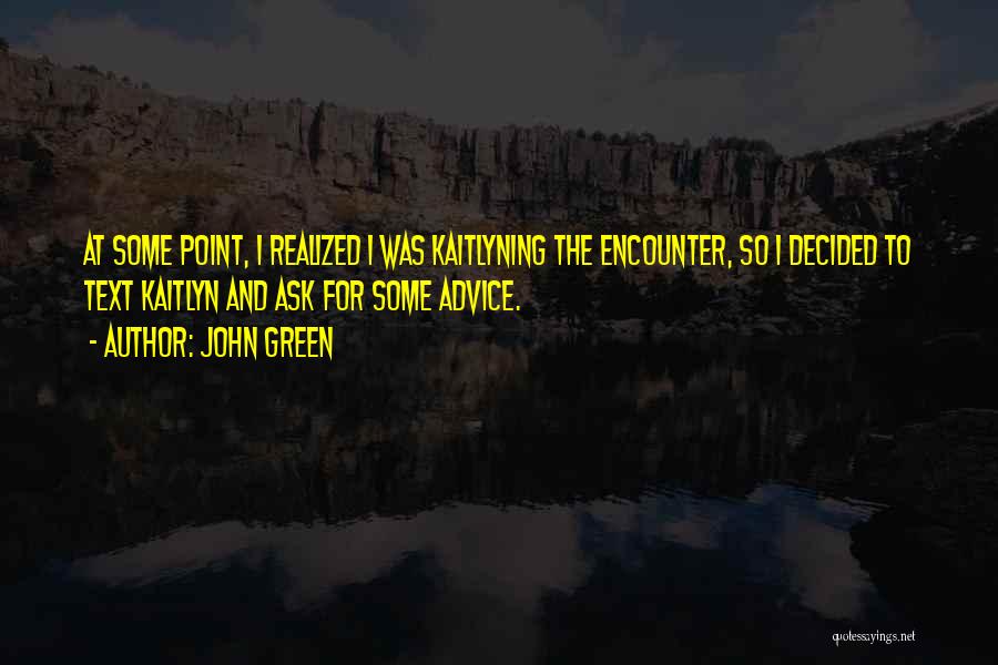 Green Text Quotes By John Green