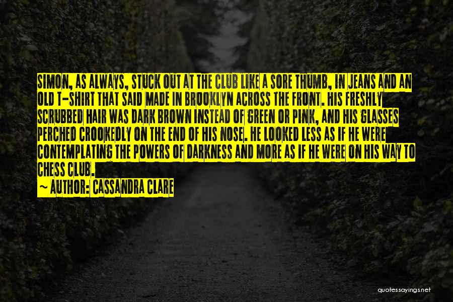 Green Thumb Quotes By Cassandra Clare