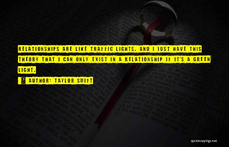 Green Traffic Light Quotes By Taylor Swift