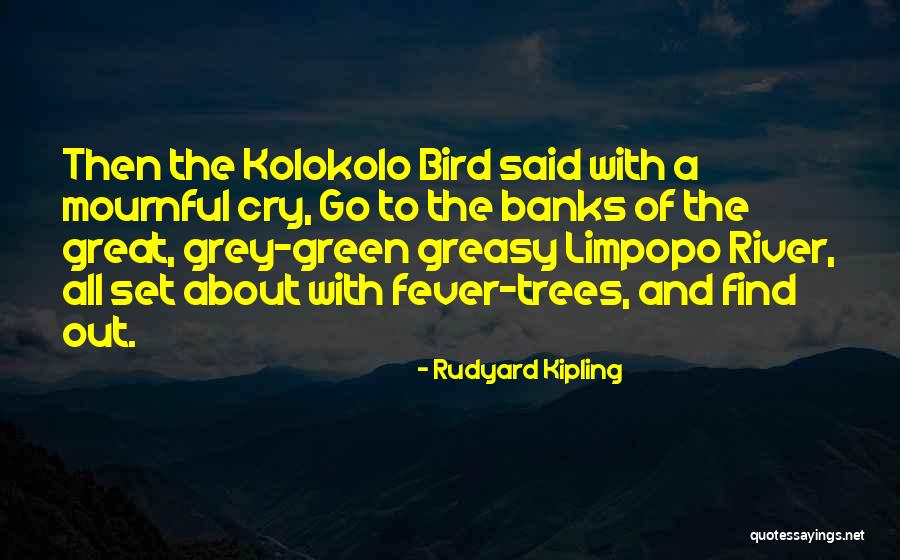 Green Trees Quotes By Rudyard Kipling Green Trees Quotes By Rudyard Kipling