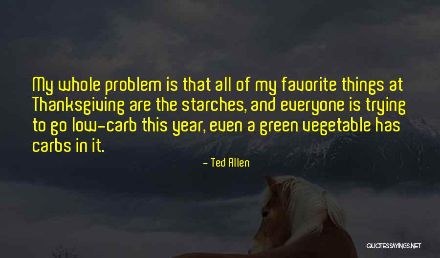Green Vegetable Quotes By Ted Allen Green Vegetable Quotes By Ted Allen