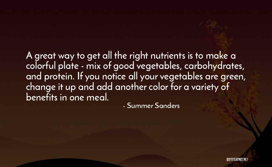 Green Vegetables Quotes By Summer Sanders Green Vegetables Quotes By Summer Sanders