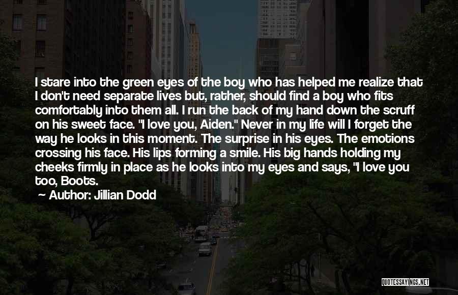 Green Way Of Life Quotes By Jillian Dodd