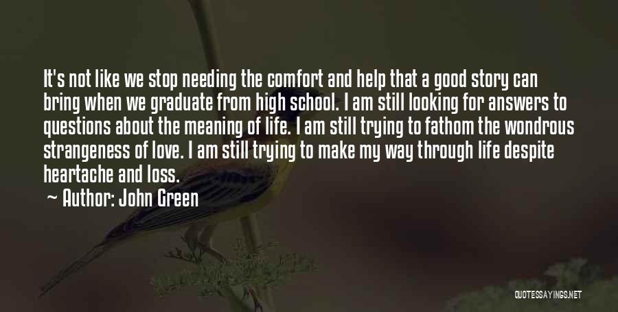 Green Way Of Life Quotes By John Green