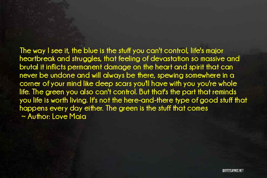 Green Way Of Life Quotes By Love Maia