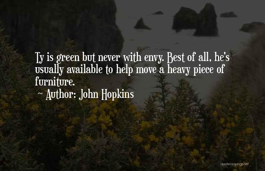 Green With Envy Quotes By John Hopkins