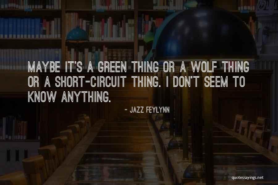 Green Wolf Quotes By Jazz Feylynn Green Wolf Quotes By Jazz Feylynn