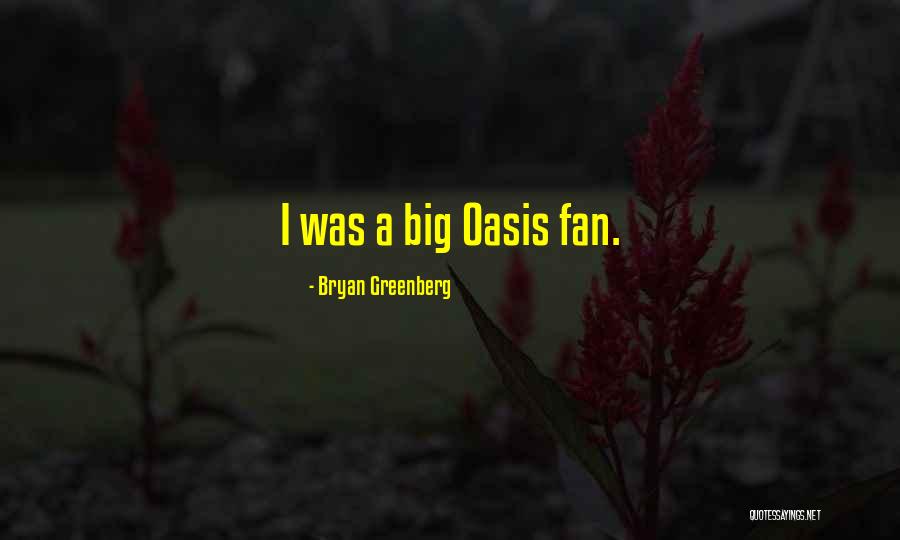 Greenberg Quotes By Bryan Greenberg