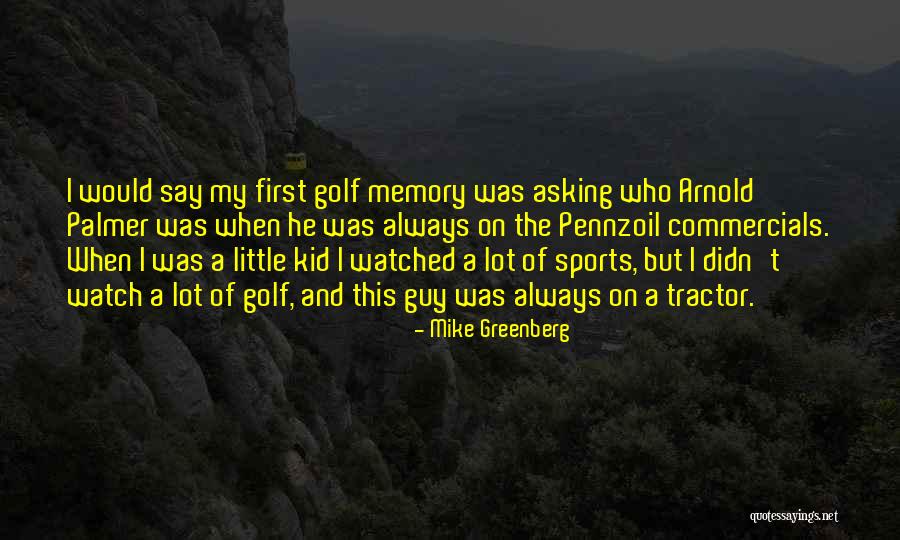 Greenberg Quotes By Mike Greenberg Greenberg Quotes By Mike Greenberg