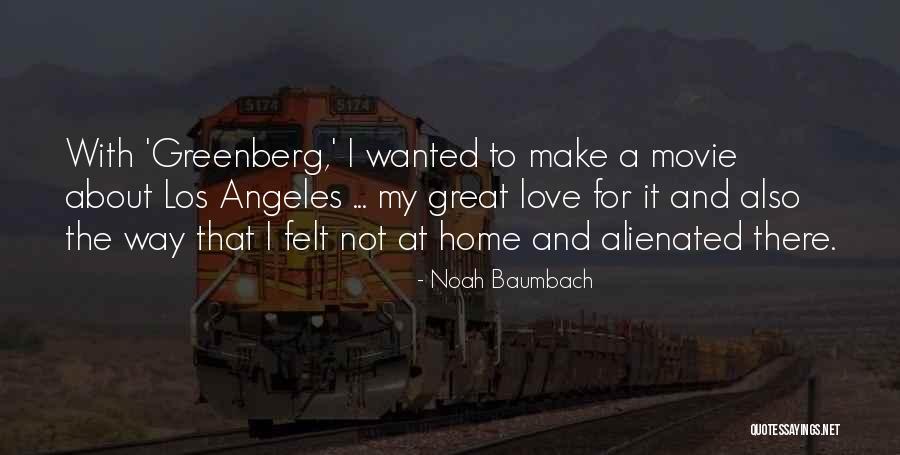 Greenberg Quotes By Noah Baumbach Greenberg Quotes By Noah Baumbach