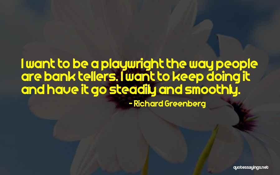 Greenberg Quotes By Richard Greenberg Greenberg Quotes By Richard Greenberg