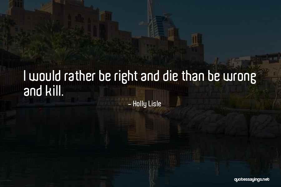 Greenblatt Pierce Quotes By Holly Lisle Greenblatt Pierce Quotes By Holly Lisle