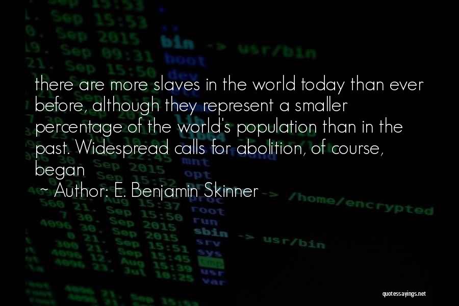 Greenblum San Antonio Quotes By E. Benjamin Skinner