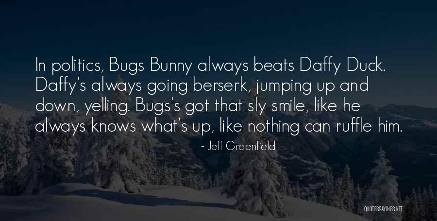 Greenfield Quotes By Jeff Greenfield Greenfield Quotes By Jeff Greenfield