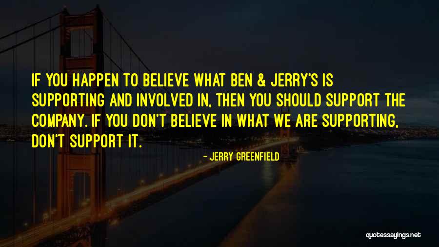 Greenfield Quotes By Jerry Greenfield Greenfield Quotes By Jerry Greenfield