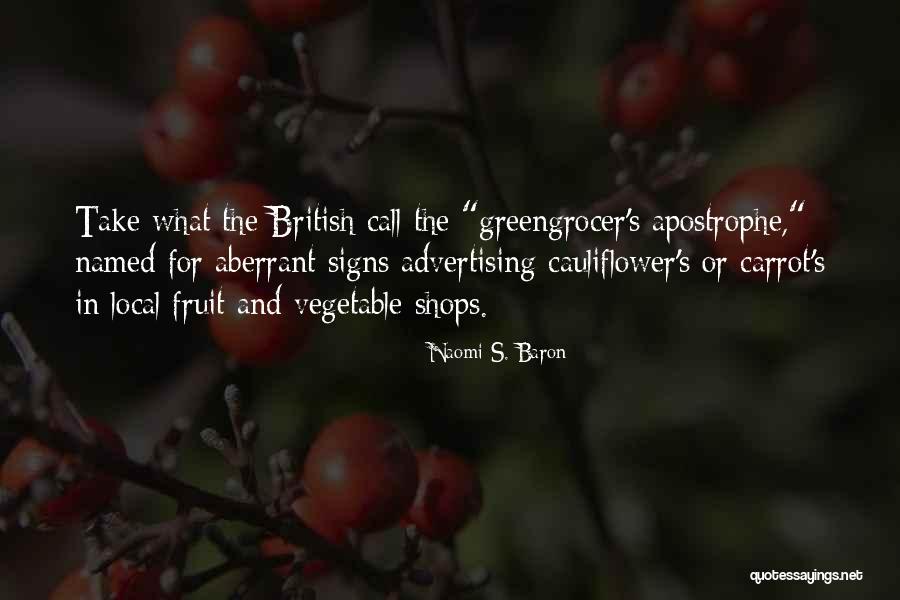 Greengrocer Quotes By Naomi S. Baron