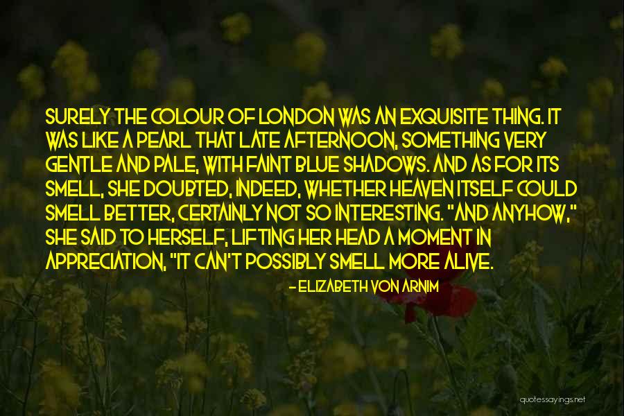Greenham Trust Quotes By Elizabeth Von Arnim Greenham Trust Quotes By Elizabeth Von Arnim