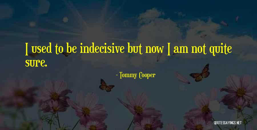 Greenhills Quotes By Tommy Cooper Greenhills Quotes By Tommy Cooper