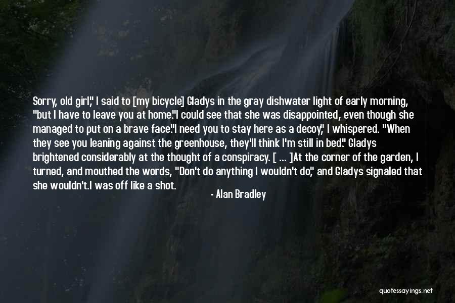 Greenhouse Garden Quotes By Alan Bradley Greenhouse Garden Quotes By Alan Bradley