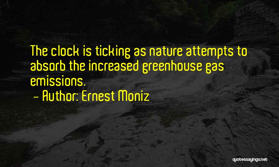 Greenhouse Gas Emissions Quotes By Ernest Moniz