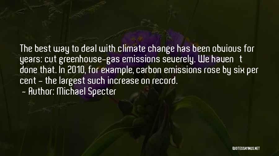 Greenhouse Gas Emissions Quotes By Michael Specter