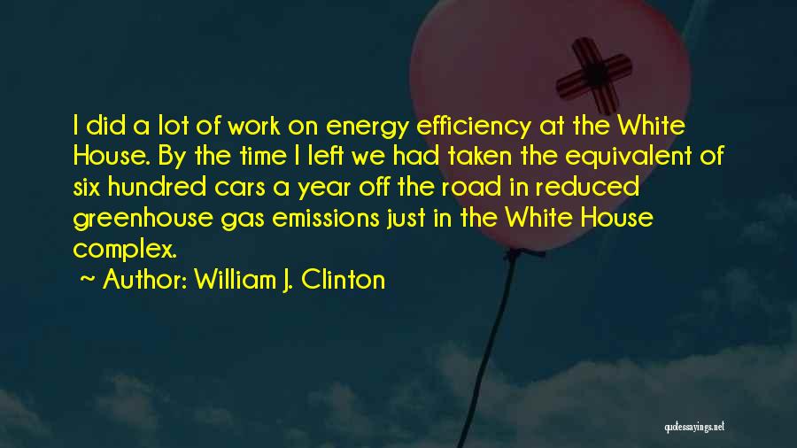 Greenhouse Gas Emissions Quotes By William J. Clinton