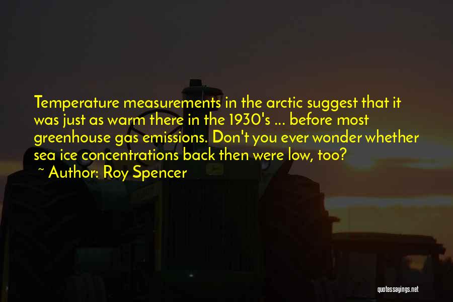 Greenhouse Gas Quotes By Roy Spencer