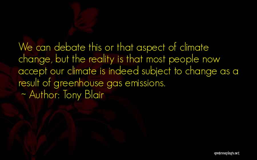 Greenhouse Gas Quotes By Tony Blair