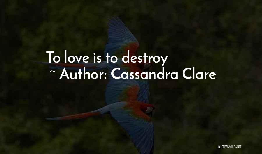 Greenhouse Love Quotes By Cassandra Clare