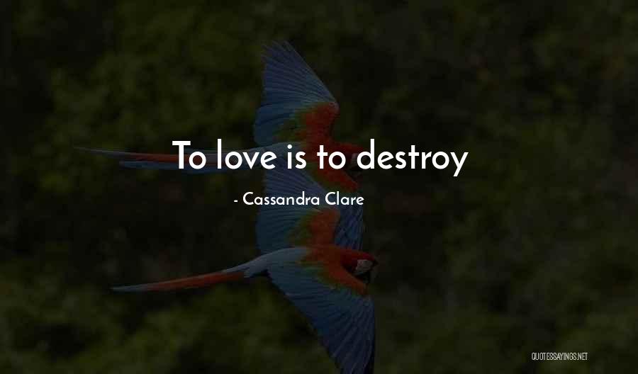 Greenhouse Love Quotes By Cassandra Clare